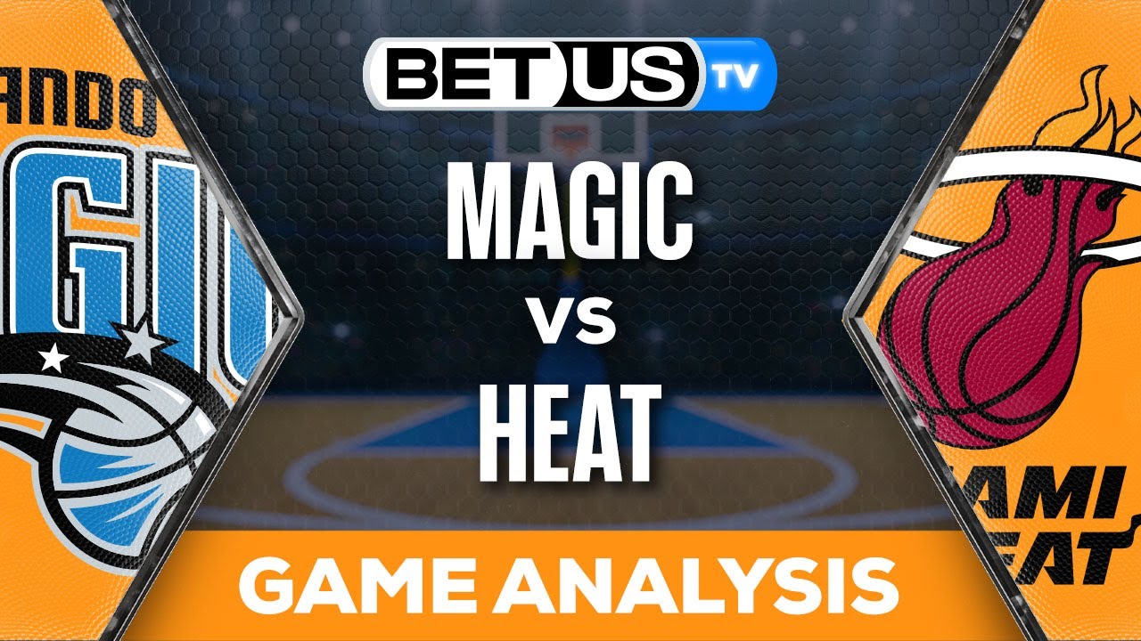 Magic vs Heat Predictions: Expert Analysis and Game Preview!
